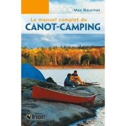 Broquet Outdoors books Le manuel complet du canot-camping